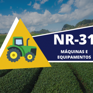 NR 31  Segurança no Trabalho em Máquinas e Implementos Agrícolas