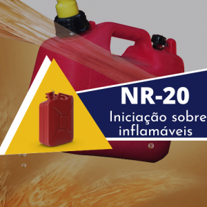 NR 20 - Iniciação Sobre Inflamáveis e Combustíveis