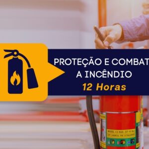 Combate A Incêndio – 12 Horas